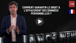 Comment garantir le droit à l’effacement des données personnelles ?