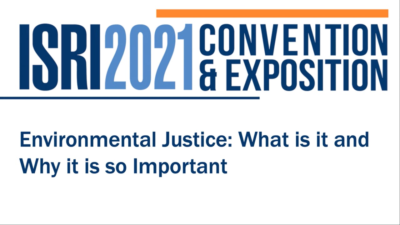 ISRI2021: Environmental Justice - What Is It and Why Is It Important