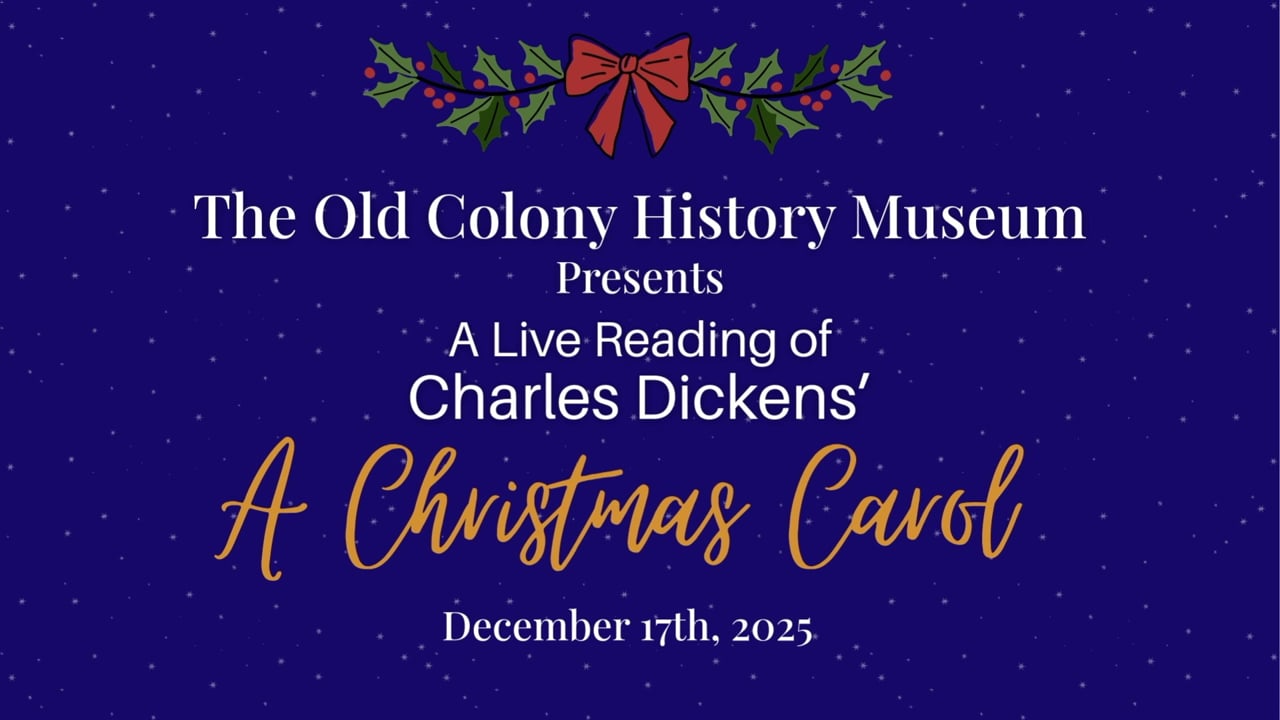 Old Colony History Museum's Live Reading of Charles Dickens' "A Christmas Carol"