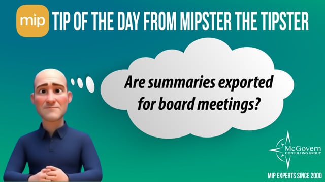 Are summaries exported for board meetings? – MCG's MIPster the Tipster™