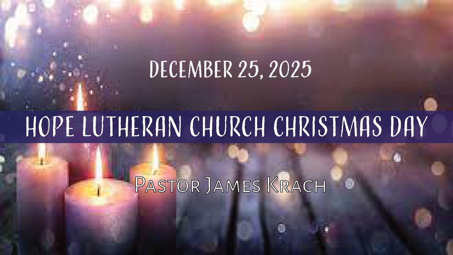 Hope Lutheran Church Christmas Day Worship December 25, 2025