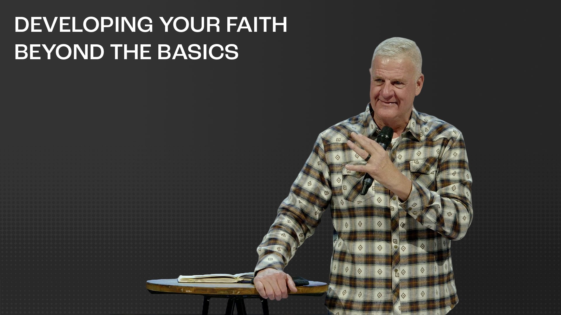 Developing Your Faith Beyond the Basics