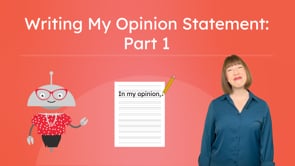 Writing My Opinion Statement: Part 1