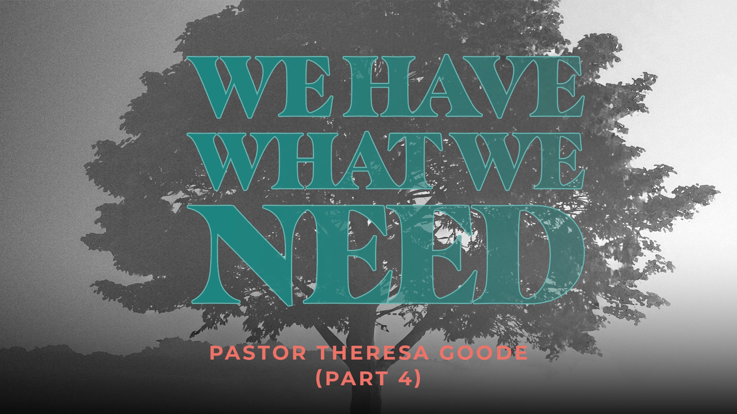 We Have What We Need (Part 4) - Pastor Theresa Goode | Videos & Movies ...