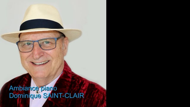 `Votre pianiste aux mille mélodies` Dominique SAINT-CLAIR