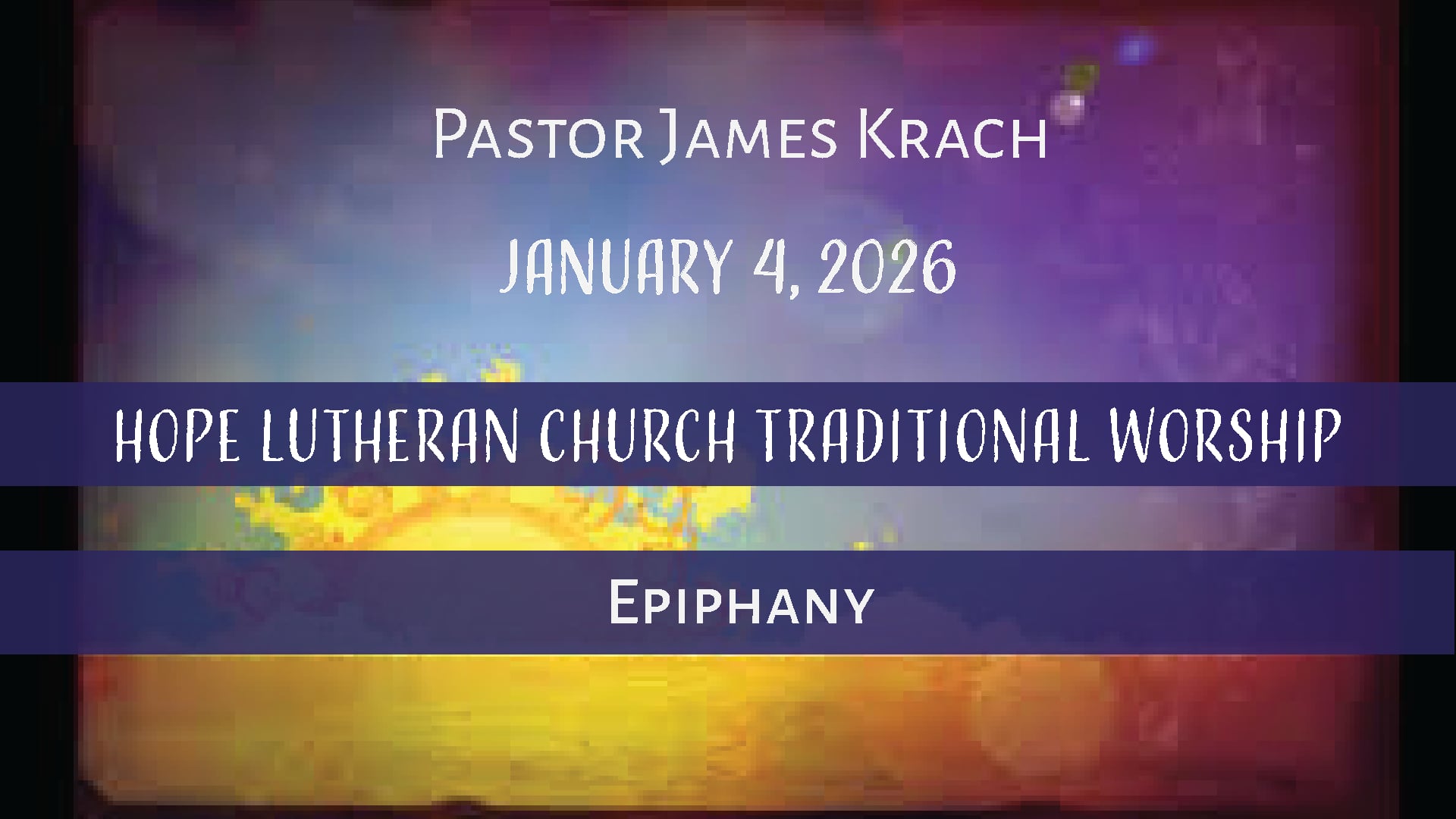 Hope Lutheran Traditional Worship January 4, 2026