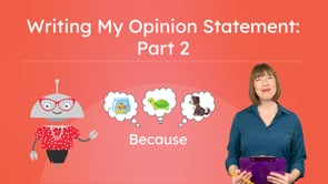 Writing My Opinion Statement: Part 2