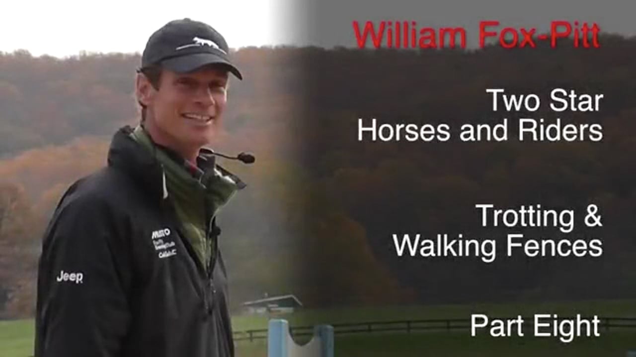 Trotting & Walking Fences, Two Star Horses & Riders | William Fox-Pitt | PART 08