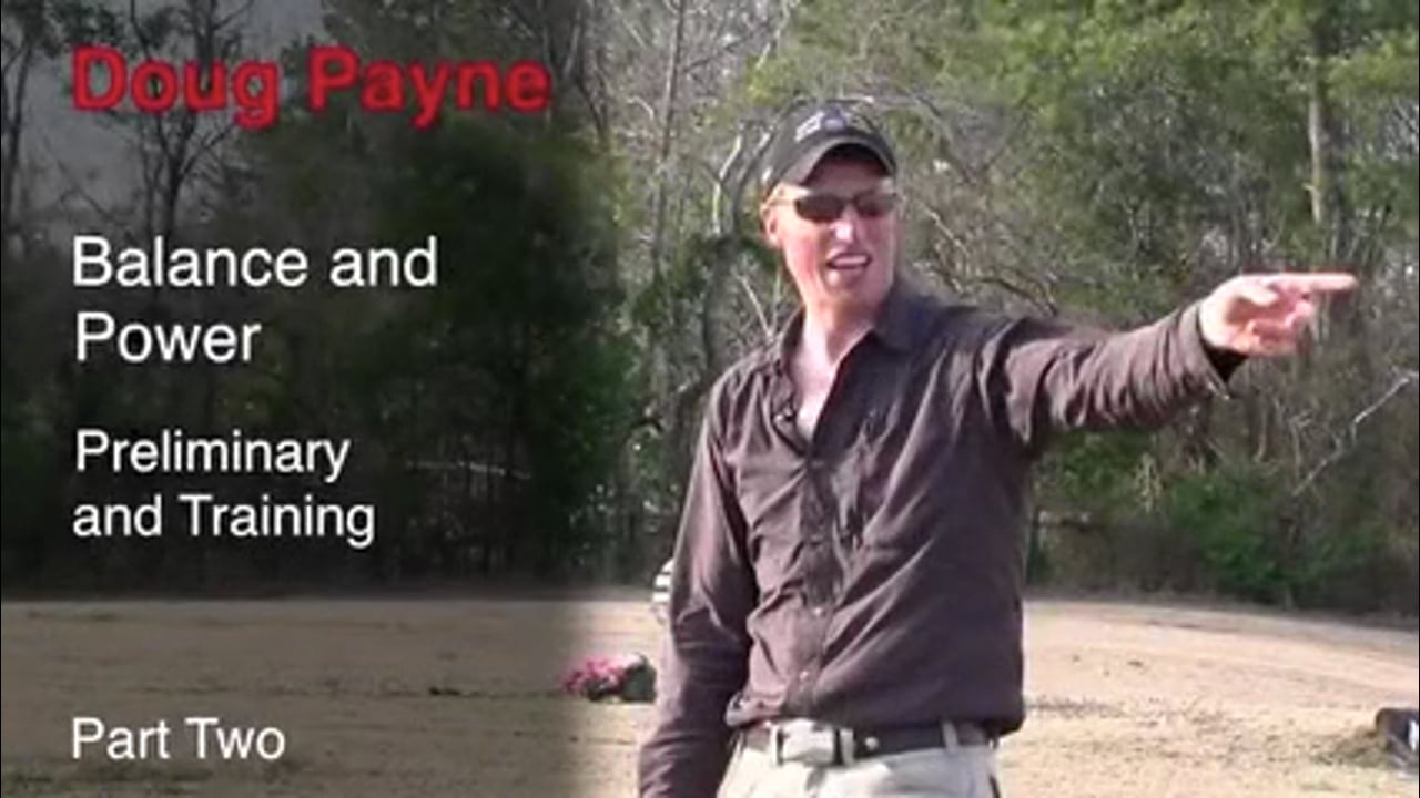 Balance & Power - Preliminary & Training | Doug Payne | PART 02