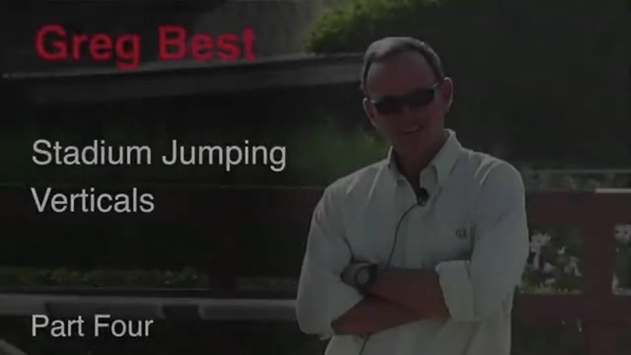 Stadium Jumping Verticals | Greg Best | PART 04