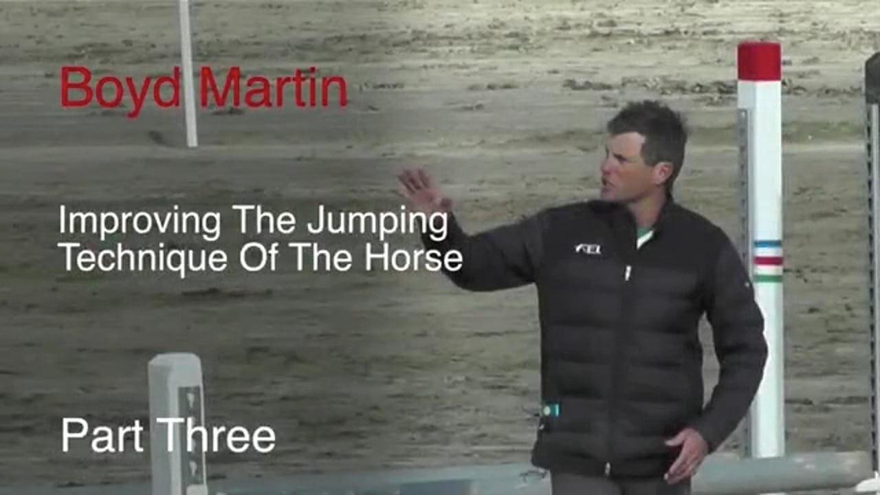 Improving The Jumping Technique Of The Horse | Boyd Martin | PART 03