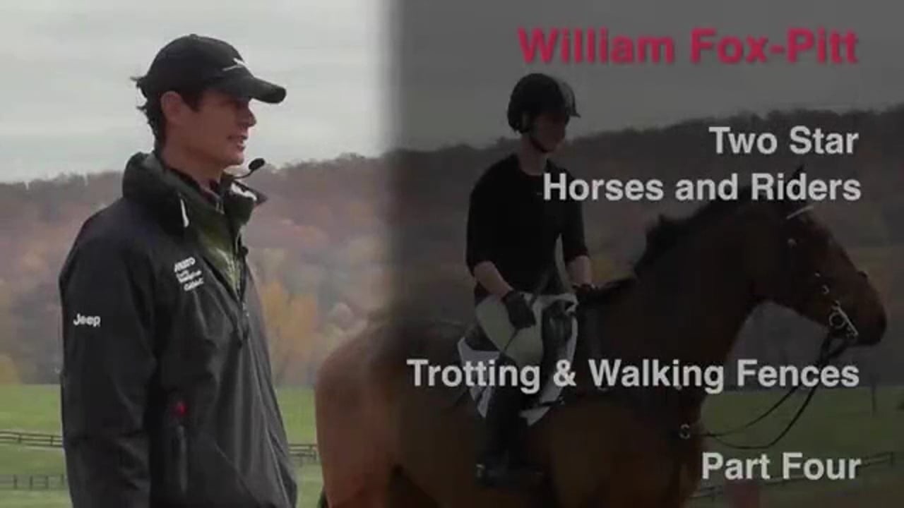 Trotting & Walking Fences, Two Star Horses & Riders | William Fox-Pitt | PART 04