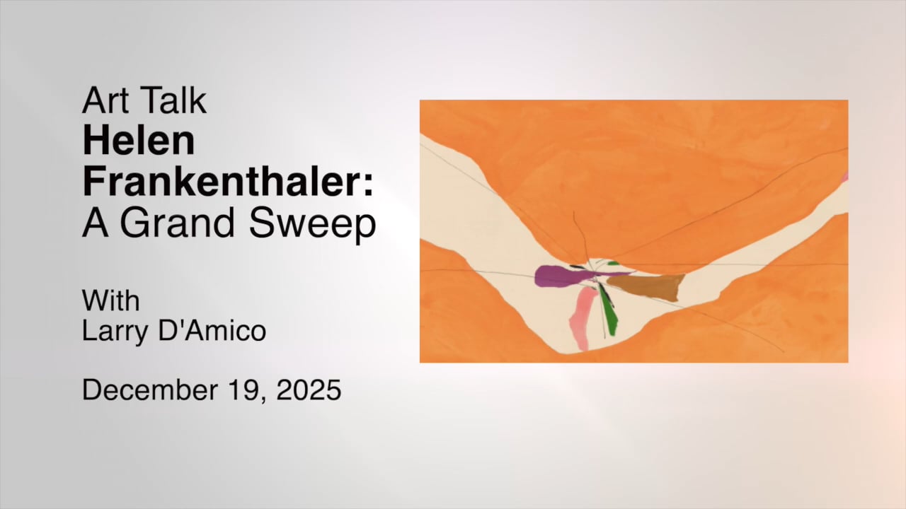 Art Talk - Helen Frankenthaler: A Grand Sweep
