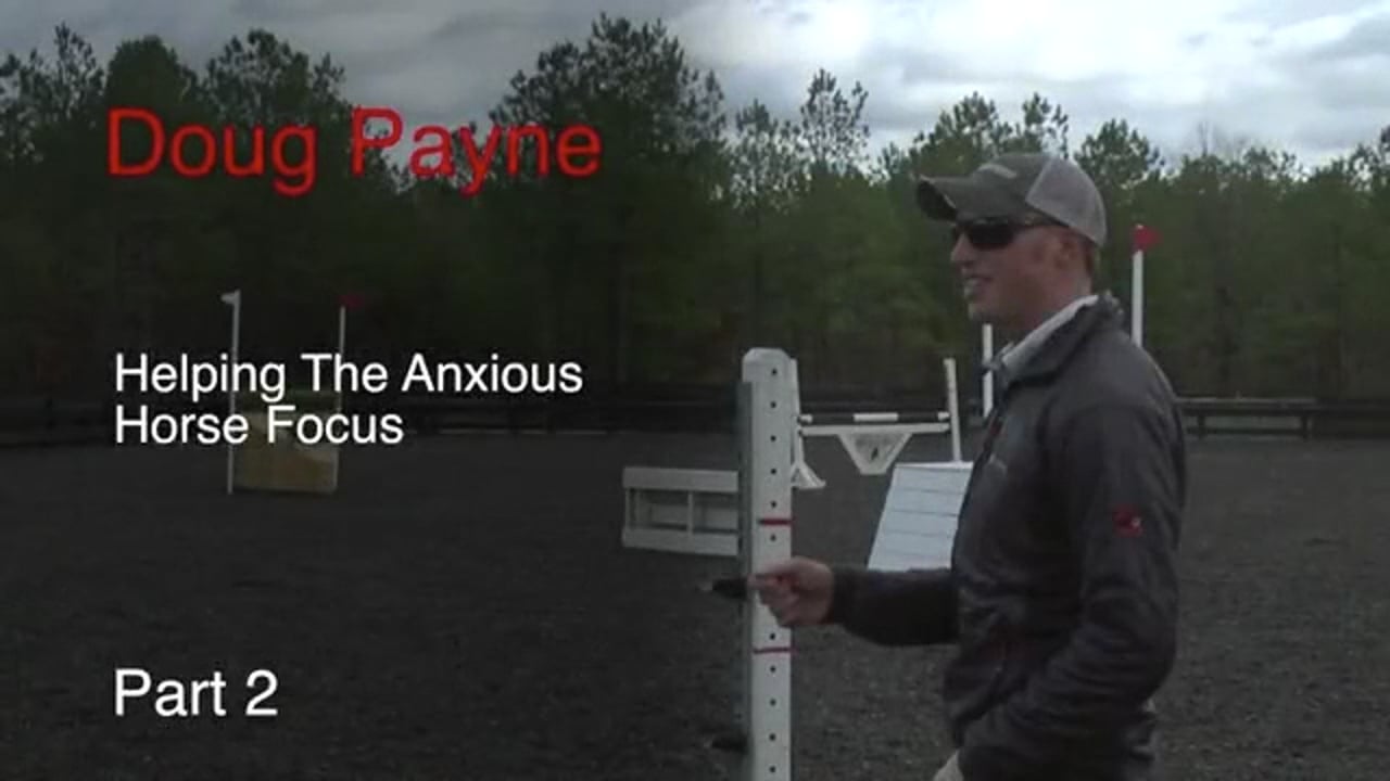 Helping The Anxious Horse Focus | Doug Payne | PART 02