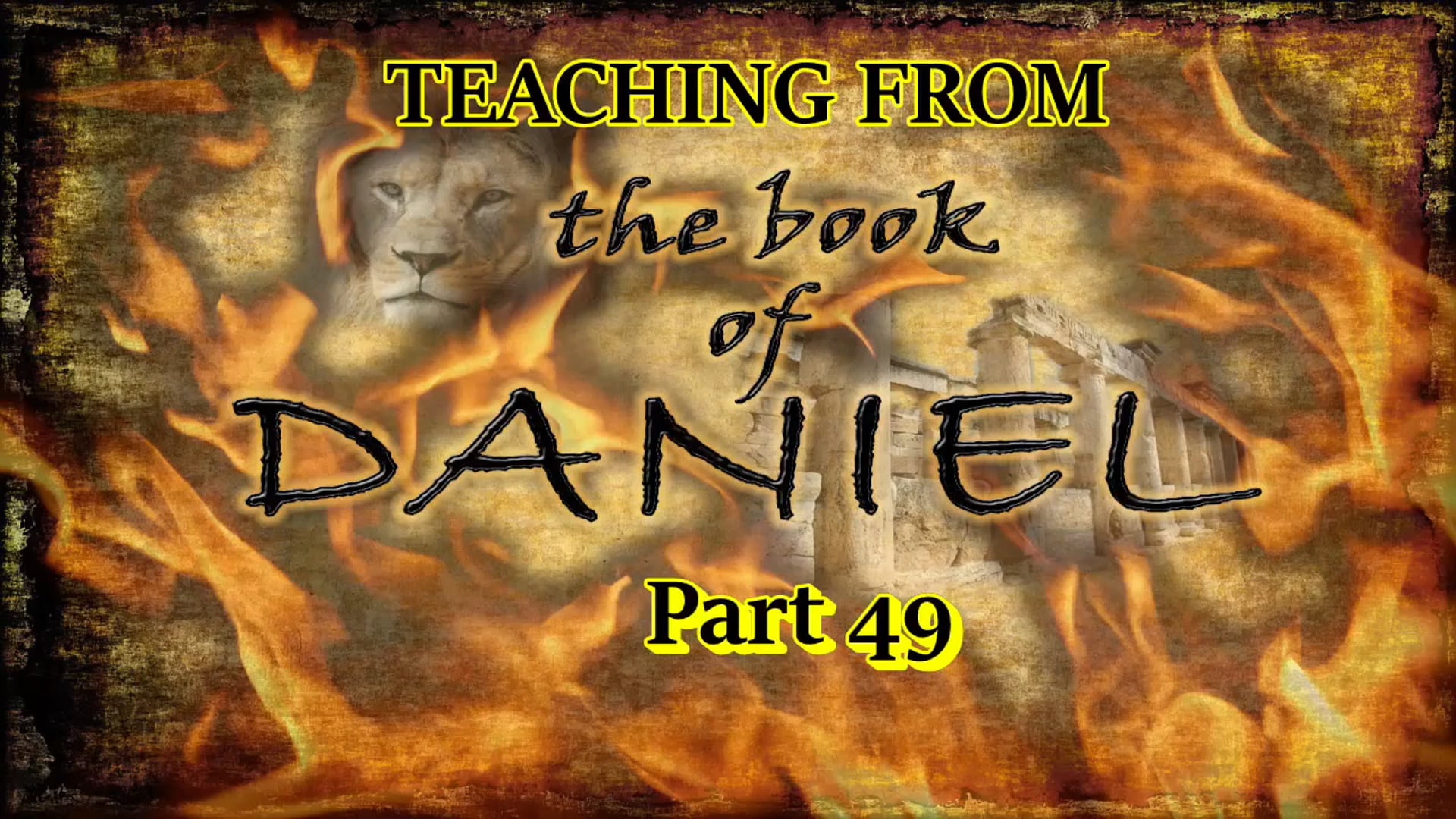 Teaching From The Book Of Daniel Part 49
