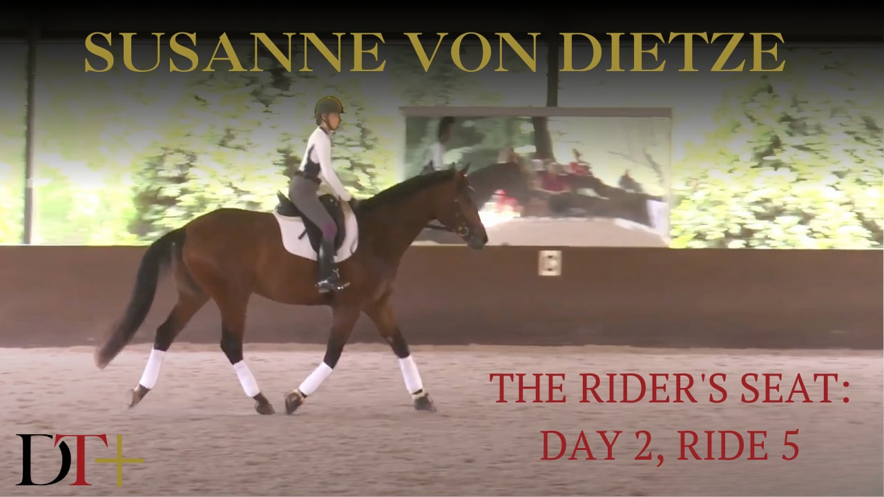The Rider's Seat: Day 2, Ride 5 | Susanne von Dietze