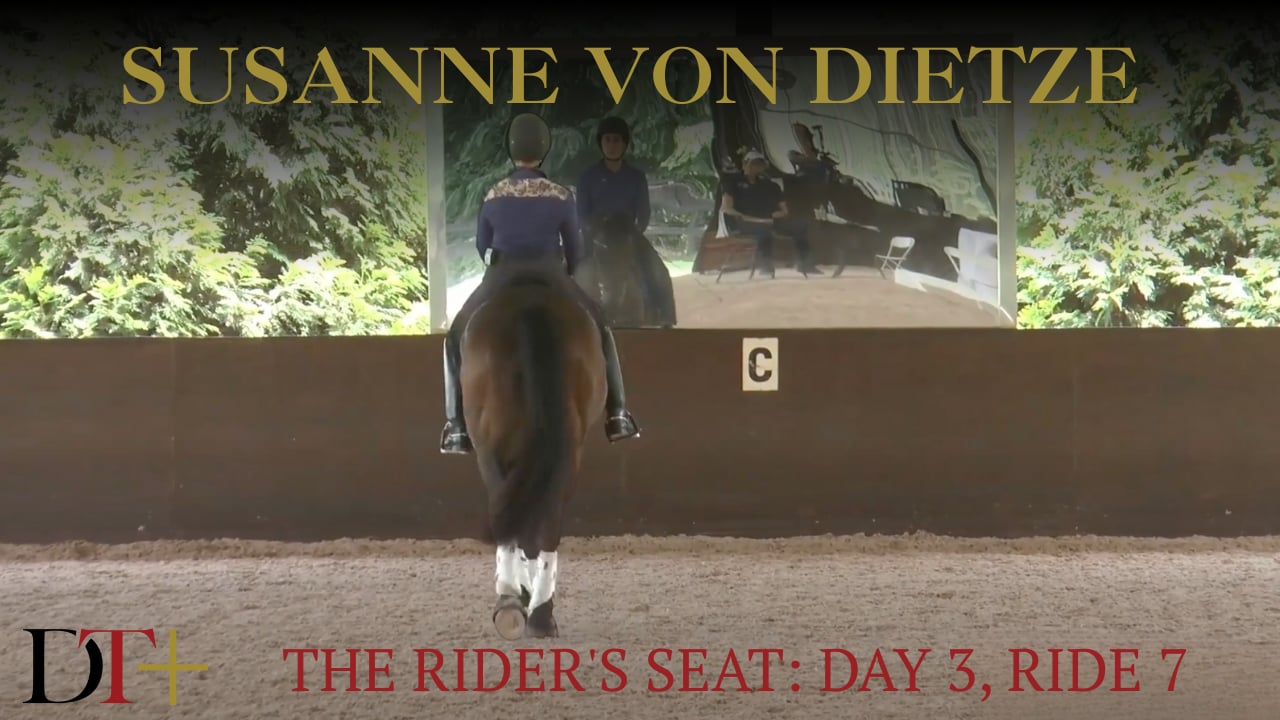The Rider's Seat: Day 3, Ride 7 | Susanne von Dietze