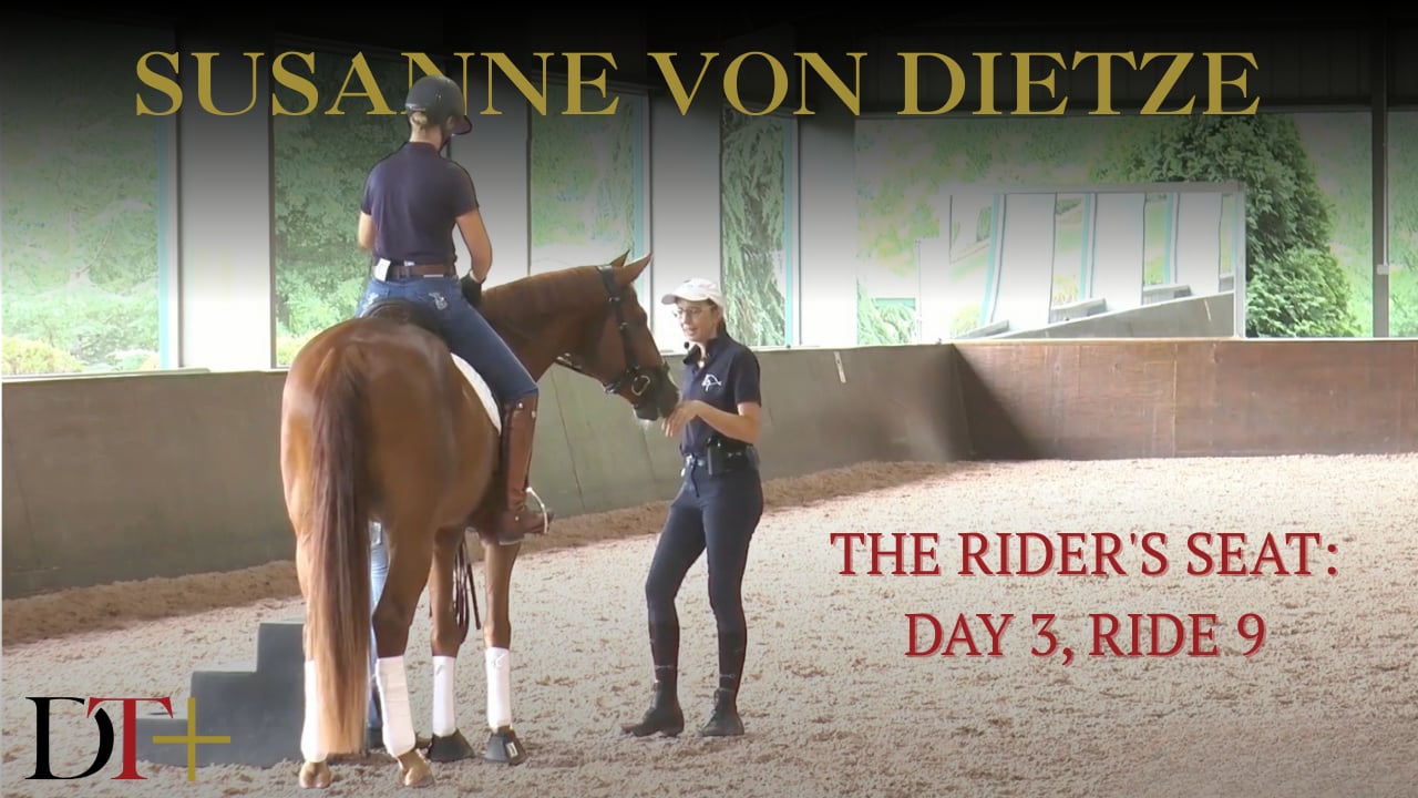 The Rider's Seat: Day 3, Ride 9 | Susanne von Dietze