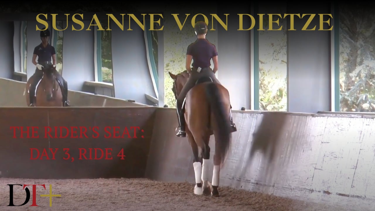 The Rider's Seat: Day 3, Ride 4 | Susanne von Dietze