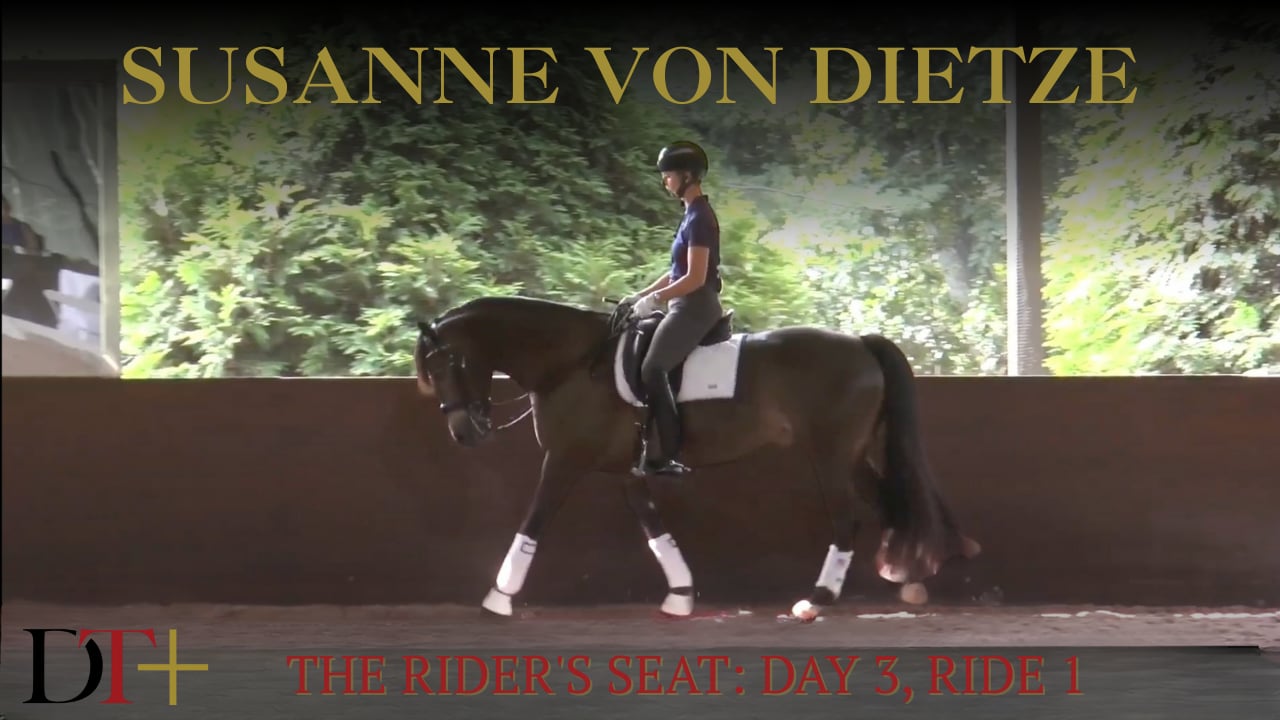The Rider's Seat: Day 3, Ride 1 | Susanne von Dietze