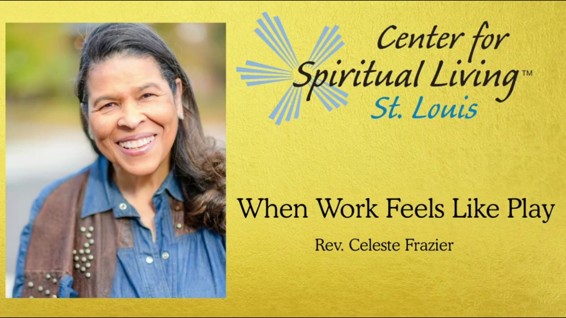 "When Work Feels Like Play" with Rev. Celeste Frazier