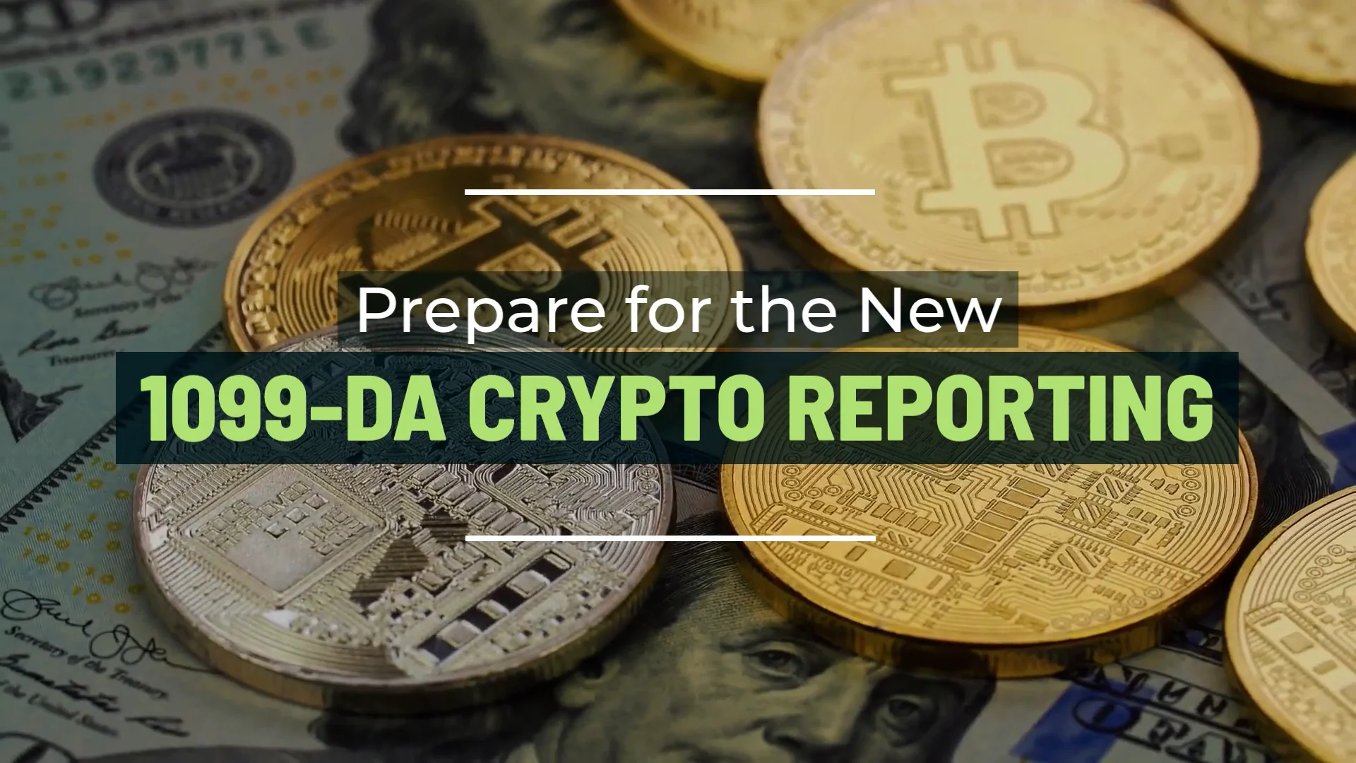 Tax Alert: Prepare for the New 1099-DA Crypto Reporting
