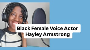 Black Voice Actresses - Hayley Armstrong - Commercial VO Reel