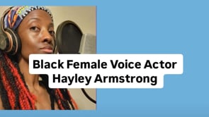Black Female Voice Actor - Hayley Armstrong - Voiceover Services - Black Voice Actresses