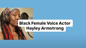 Black Female Voice Actor - Hayley Armstrong - African American Voiceover Services