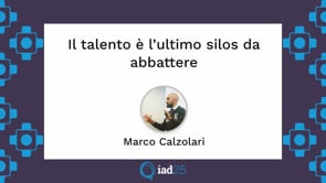 Il talento è l’ultimo silos da abbattere