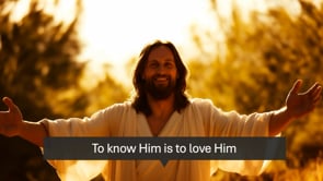 To Know Him Is to Love Him