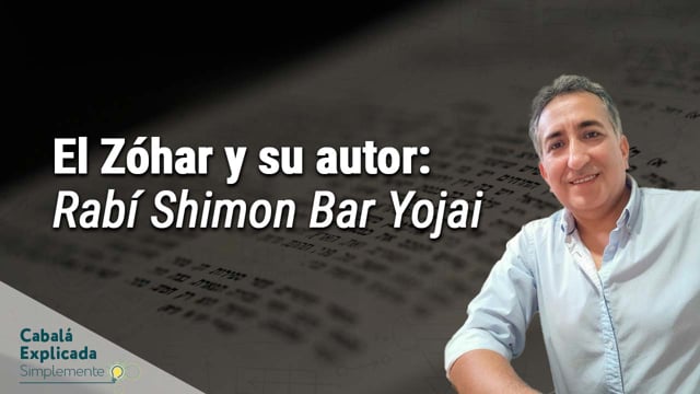 El Zóhar y su autor ¿Quién fue Rabí Shimon Bar Yojai? con Marcos Vaisman – Cabalá Explicada Simplemente 11 de Enero 2026