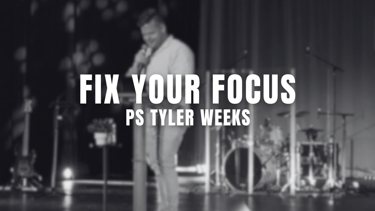 1/11/25 Fix Your Focus