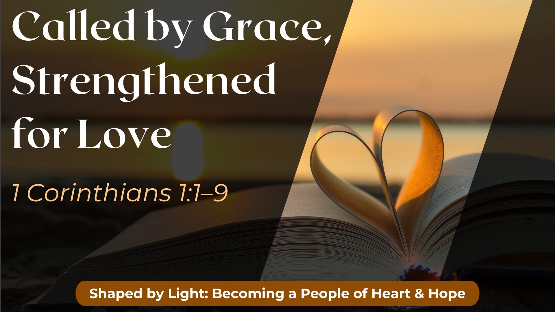 "Called by Grace, Strengthened for Love" - Sunday Service