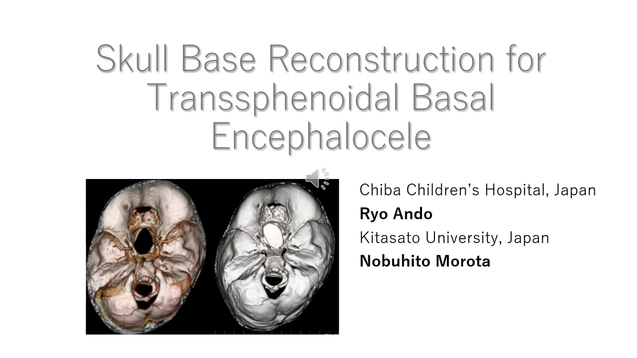 Skull Base Reconstruction for Transsphenoidal Basal Encephalocele