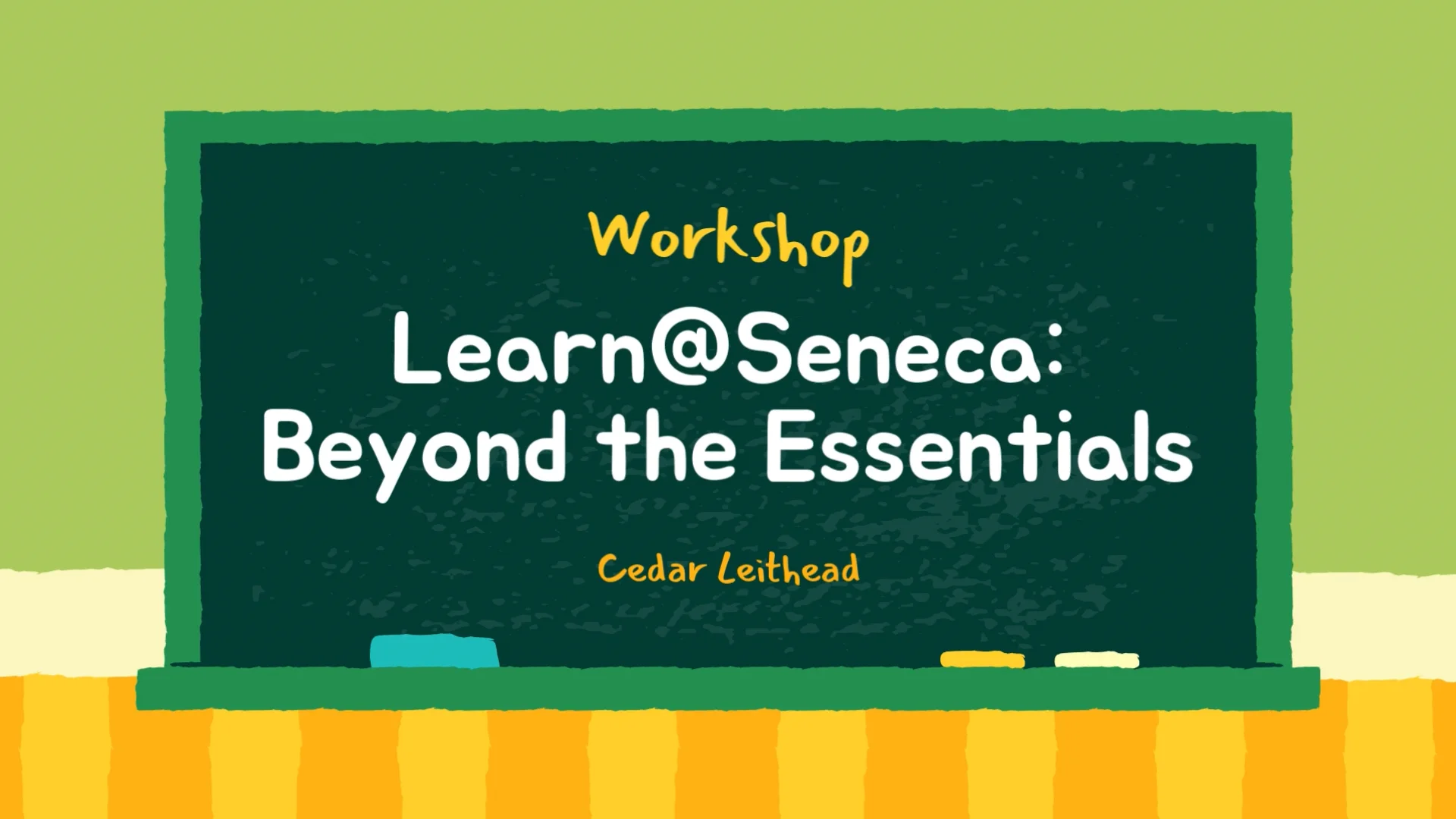 Learn@Seneca Beyond the Essentials