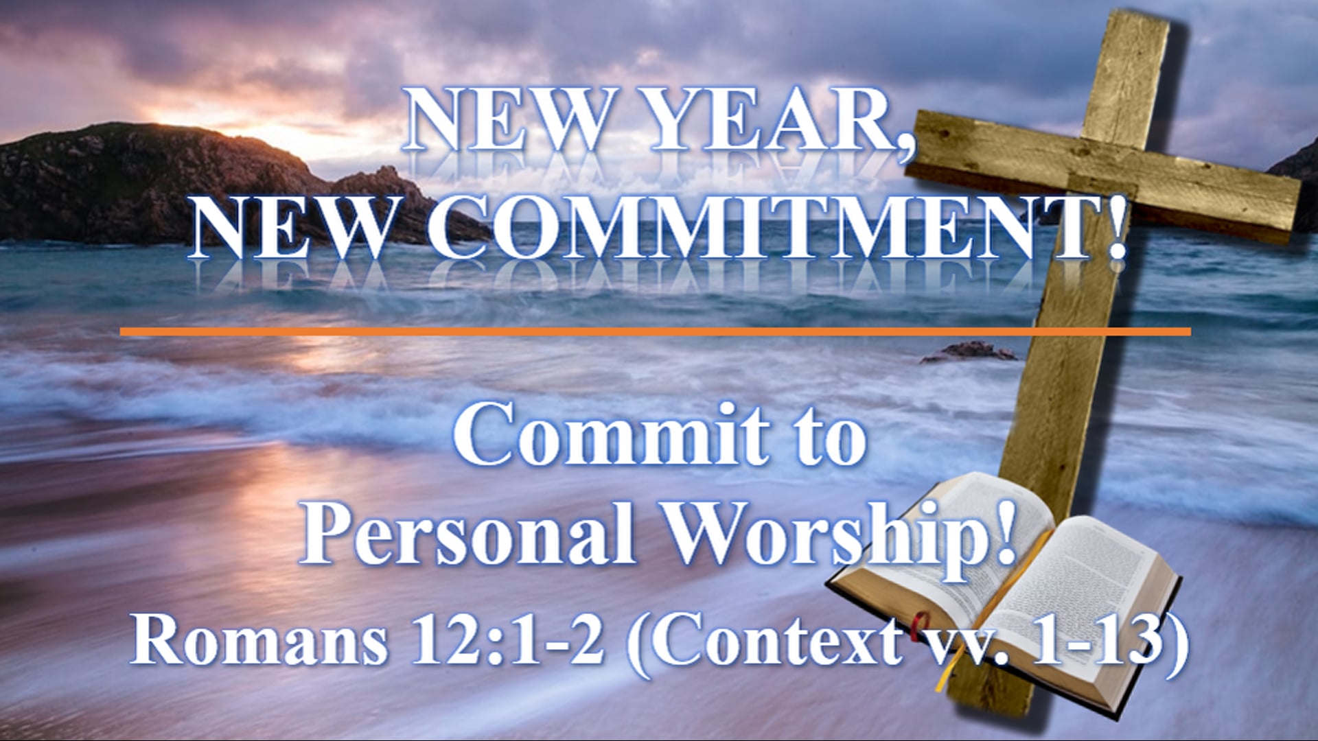 New Year - New Commitment - Commit to Personal Worship
