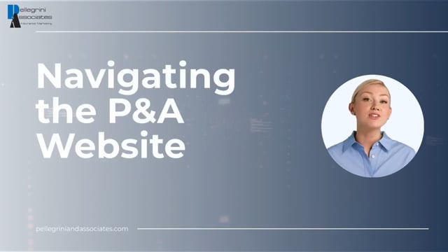 Navigating the P&A Website Agent Portal Walkthrough