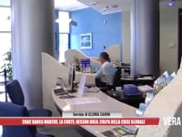 Crac Banca Marche, la Corte: nessun dolo, colpa della crisi globale
