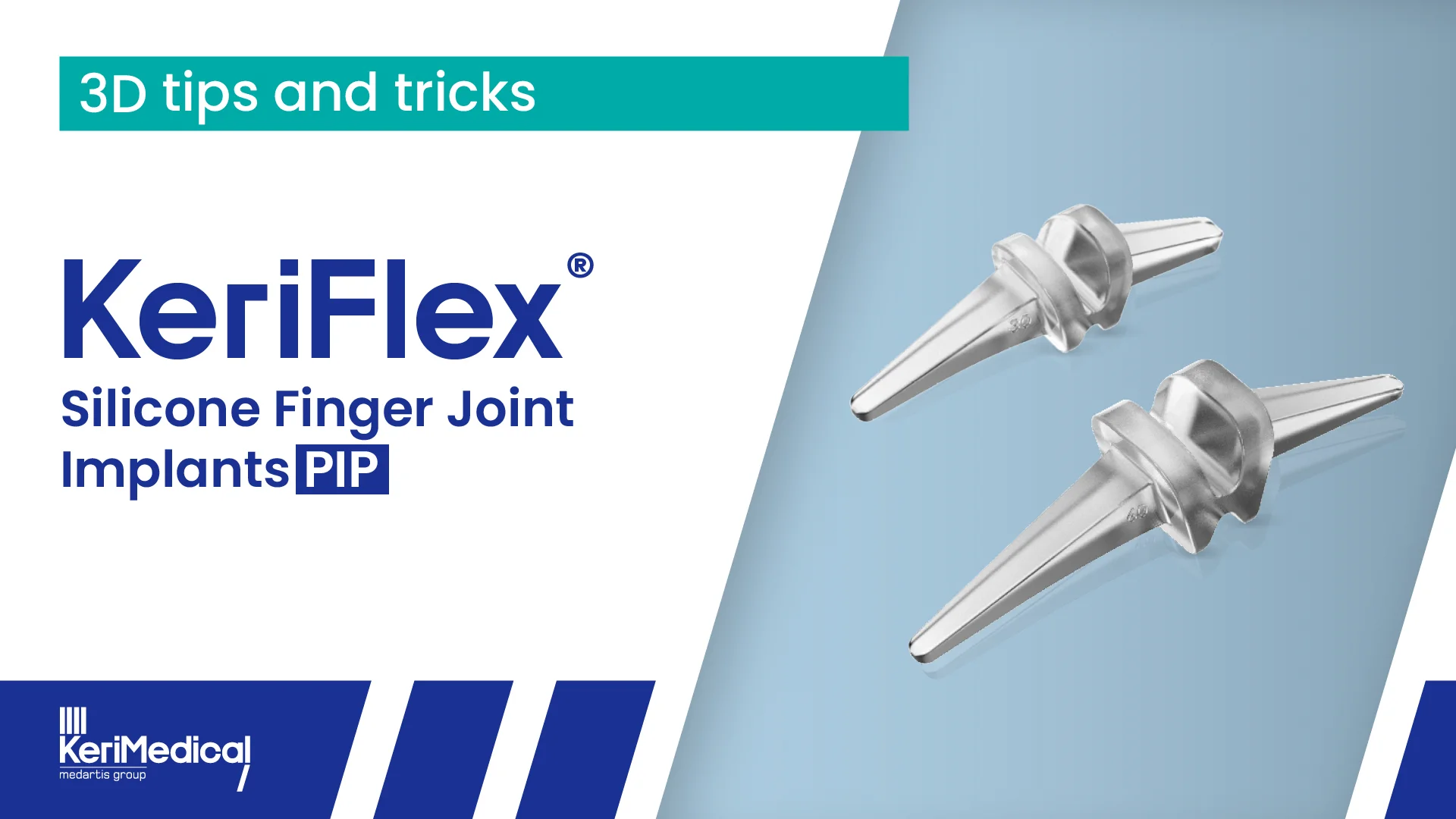 KERIFLEX® - Silicone Finger Joint Implants PIP - Surgical Technique
