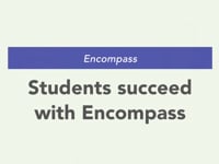 Students succeed with Encompass