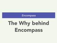 The Why behind Encompass