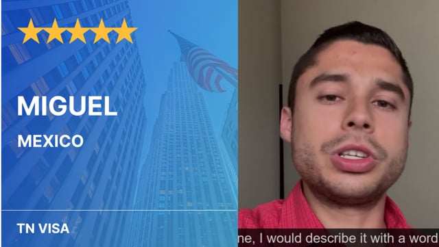 Miguel's TN Visa Testimonial Video