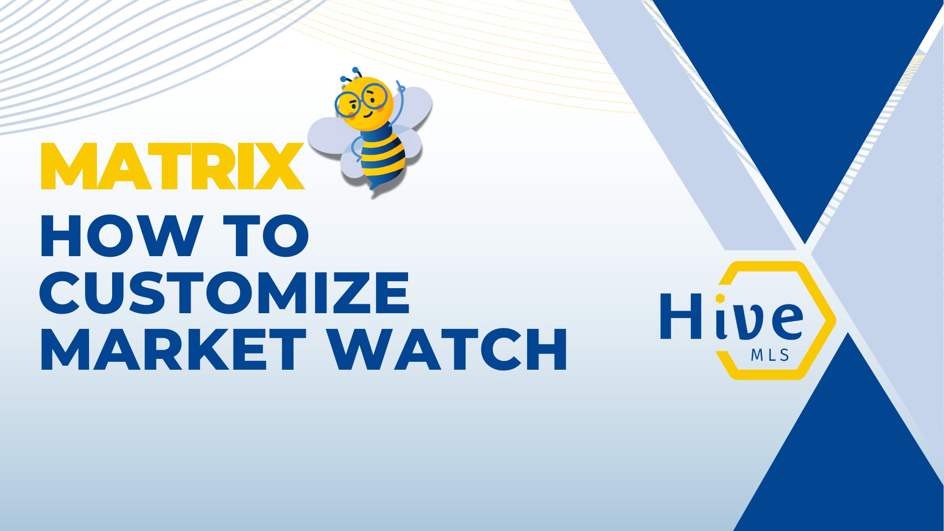 HIVE MLS MATRIX How to Customize Market Watch