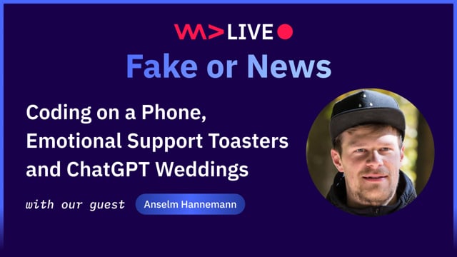 Fake or News: Coding on a Phone, Emotional Support Toasters, ChatGPT Weddings and more - Anselm Hannemann