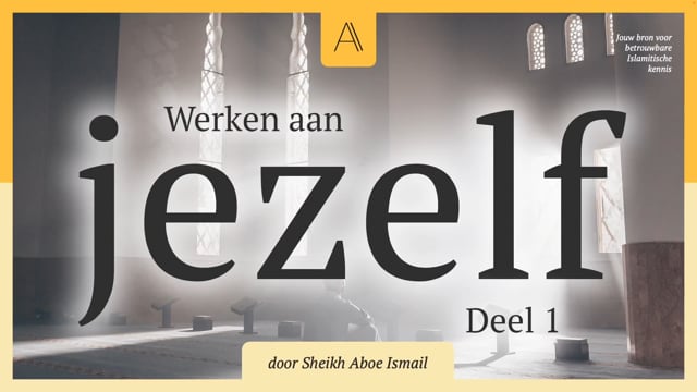 Werken aan jezelf | Deel 1