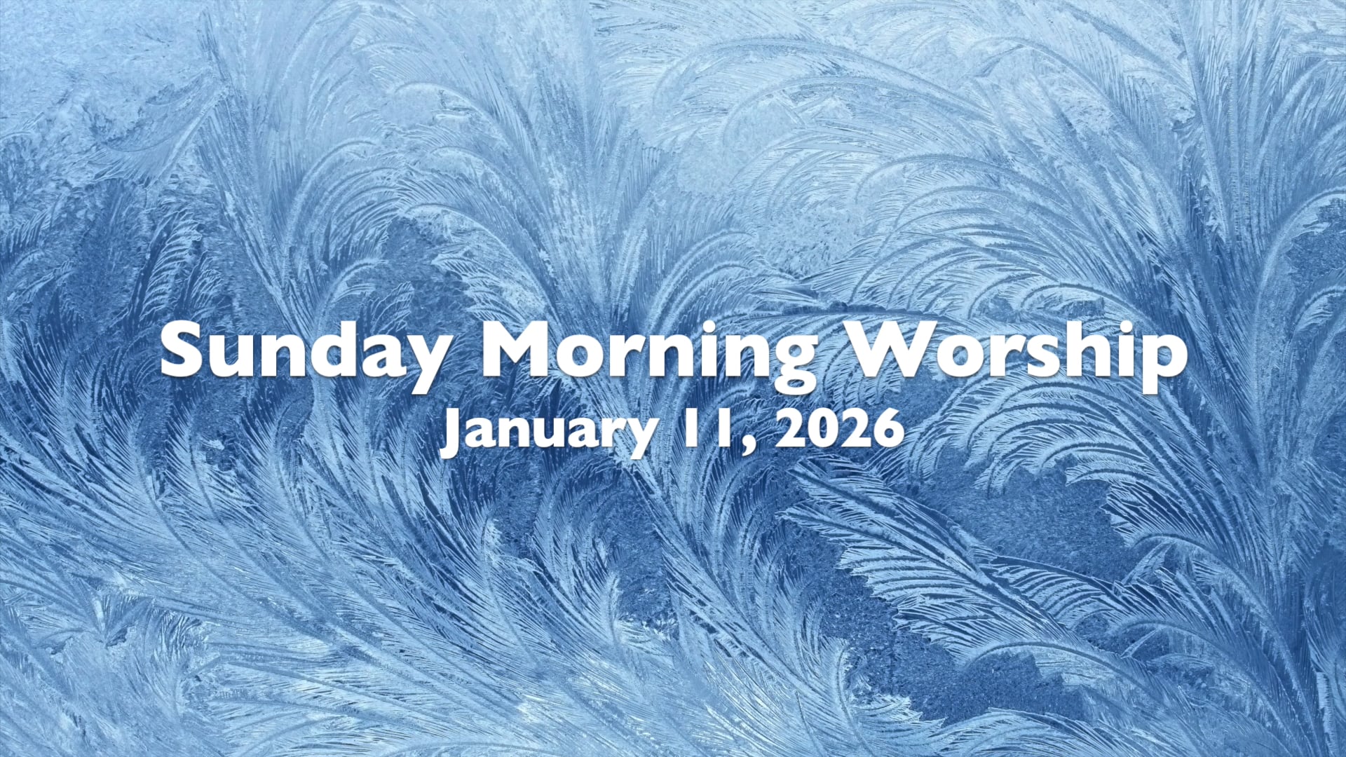 WCCA Sunday Morning Worship - January 11, 2026