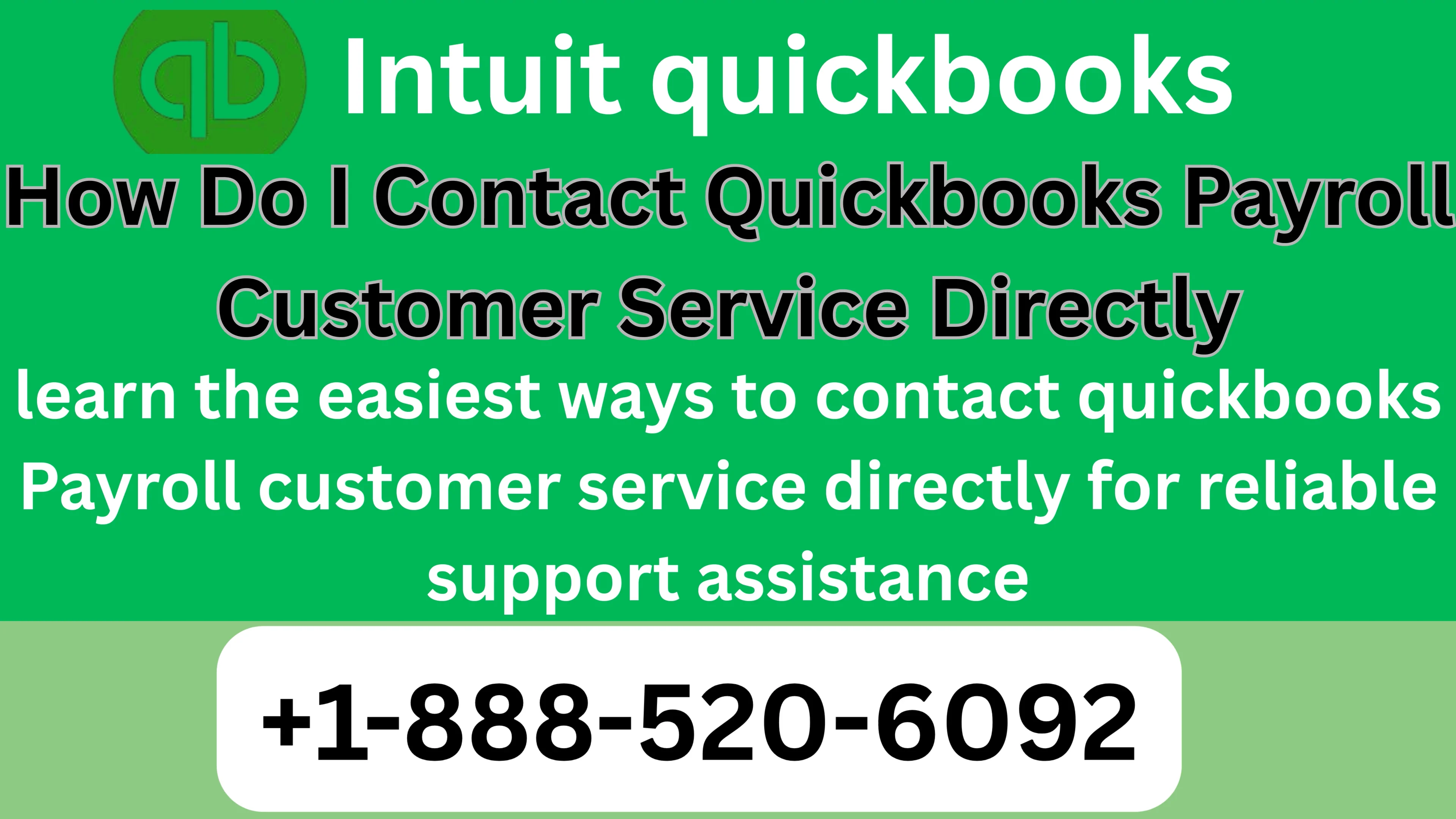 【QUICKBOOKS&reg;】Payroll Customer Service Complete Guide to Live Chat, Email & Calls Support Step by Step GuIDe