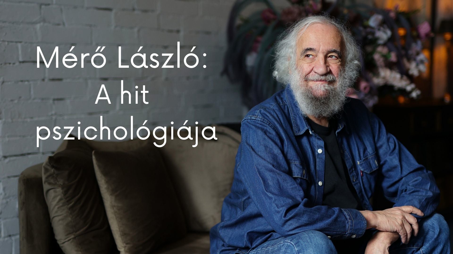 Dr. Mérő László:A hit pszichológiája 