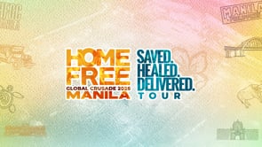 Home Free Global Crusade 2026 Manila: Saved. Healed. Delivered | January 17, 2026
